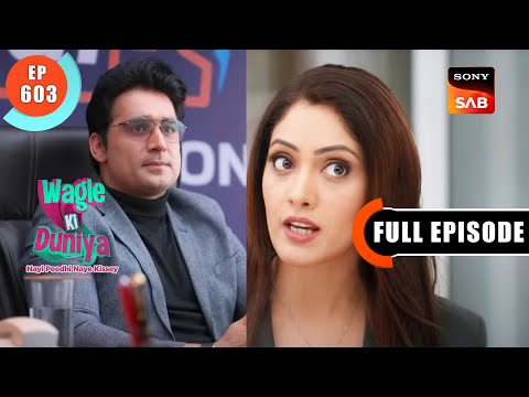 Manoj Ki Zidd - Wagle Ki Duniya - Ep 603 - Full Episode - 7 Mar 2023
