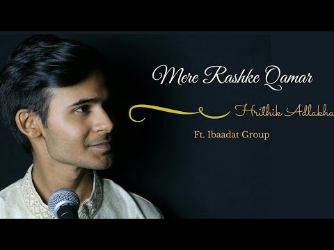 Hrithik Adlakha  Mere Rashke...