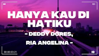 Download lagu Hanya Kau Di Hatiku - Deddy Dores, Ria Angelina mp3