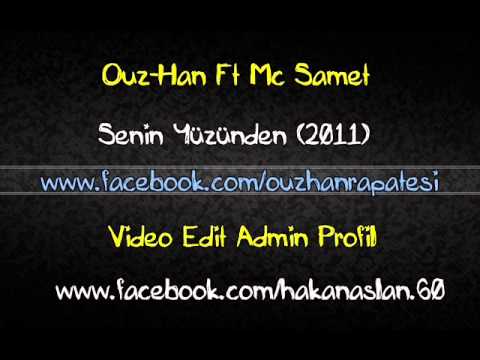 Ouz-Han Ft Mc Samet - Senin Yüzünden [2011]