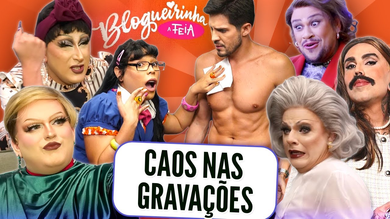 CAOS e CONFUSÃO na GRAVAÇÃO de BLOGUEIRINHA, A FEIA
