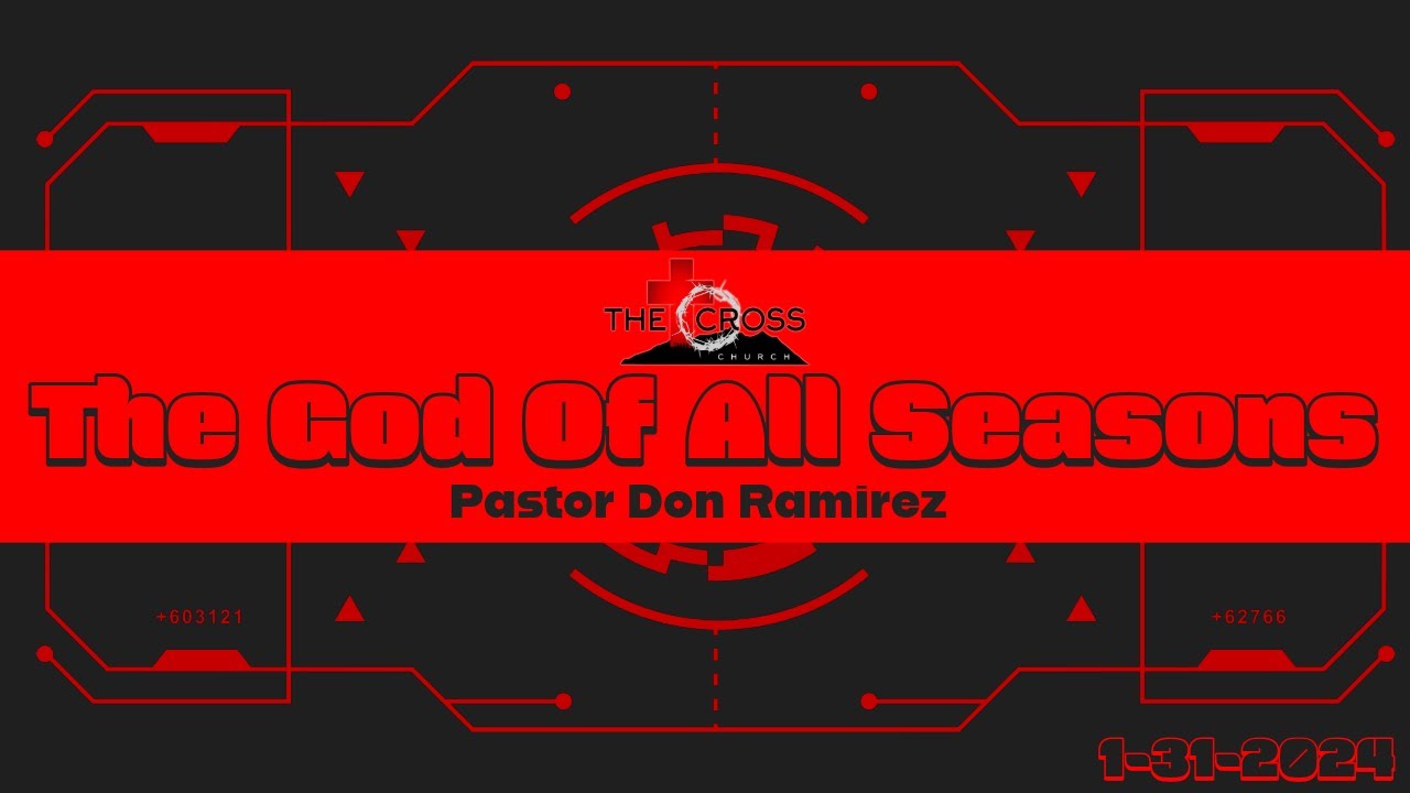 6. 'The God of all Seasons' Wed. 7pm