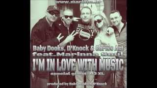 Baby Dooks, D`Knock & Chriss Art feat. Marinna Soul (special guest: DJ XL) - I'm In love With Music