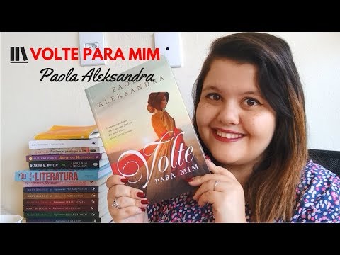RESENHA: Volte para mim, Paola Aleksandra | Agência Por Paixão