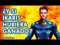 Y Si Ikaris Hubiera Ganado Final Tragico