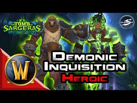 ClanStar Tomb of Sargeras - Demonic Inquisition Heroic