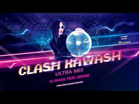 Dj Magic feat. ZEKOM - Clash Kawash ❌ Ultra Mix