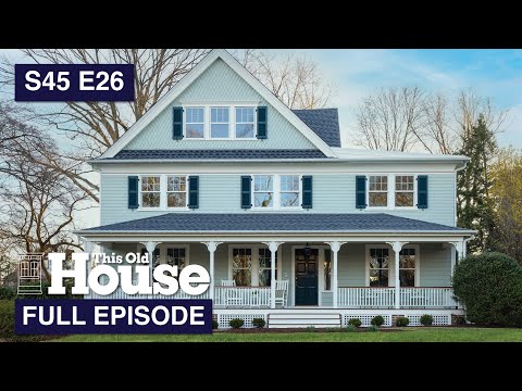 This Old House | Next-Generation Victorian (S45 E26) FULL EPISODE