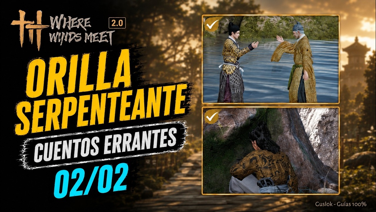 Orilla Serpenteante Todos Los Cuentos Errantes 100% | Where Winds Meet 2.0 Orilla Serpenteante Todos Los Cuentos Errantes 100% | Where Winds Meet 2.0