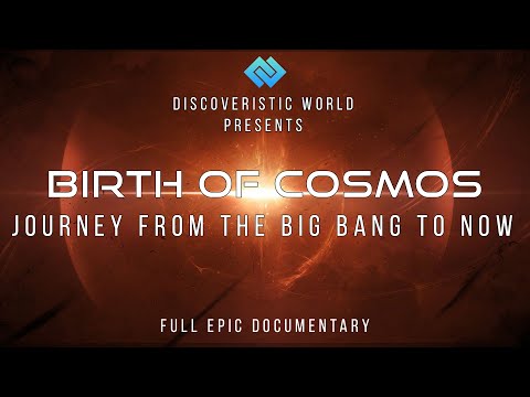 Birth Of Cosmos | Full Length Cinematic Short Documentary | Discoveristic World