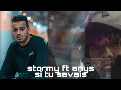Stormy ft anys  si tu savais ( officiel music)