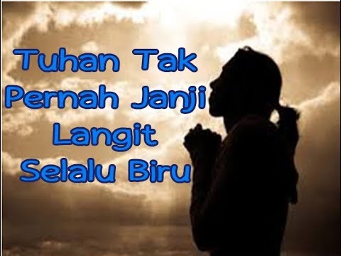 Tuhan Tak Pernah Janji Langit Selalu Biru
