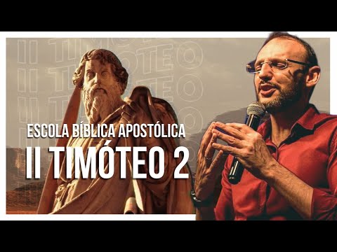 ESTUDO BÍBLICO | II TIMÓTEO CAPÍTULO 2 - BISPO TARLES