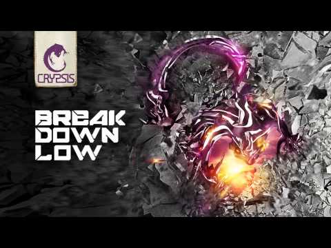 Crypsis - Break Down Low (Official HQ)