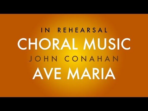 AVE MARIA (In Rehearsal) - John Conahan