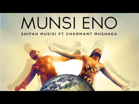 Shifa Musisi - MUNSI ENO FT. CHARMANT MUSHAGA - ( OFFICIAL MUSIC VIDEO ) - 2018