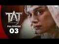 TAJ Indian Web Series Episode 03 Mughal Empire Era Best Drama 2026