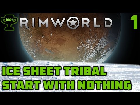 Starting with nothing - Rimworld Ice Sheet Tribal Episode 1 [Rimworld Beta 18 Ice Sheet Challenge]