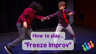 How to Play Freeze Improv