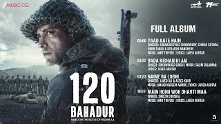 Download lagu 120 Bahadur - Full Album | Farhan Akhtar & Raashii Khanna mp3