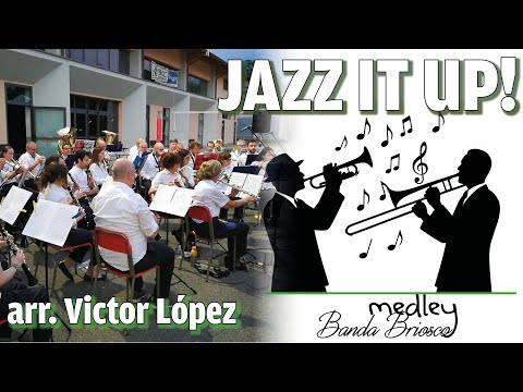 Jazz it Up! - arr. Victor López - BandaBriosco