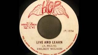 DELROY WILSON - Live And Learn [1974]