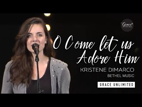 O Come Let Us Adore Him - Kristene DiMarco