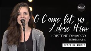 O Come Let Us Adore Him - Kristene DiMarco