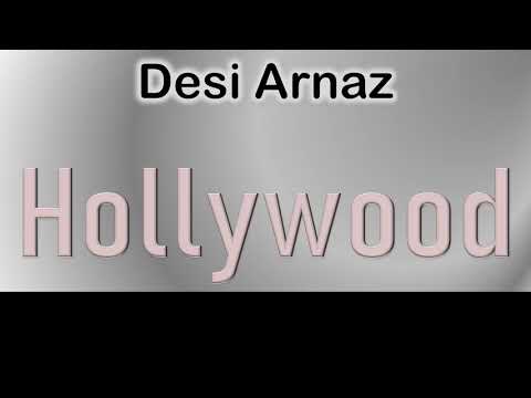 Desi Arnaz   How to pronounce Desi Arnaz Hollywood Actor from 6301 Hollywood Boulevard?
