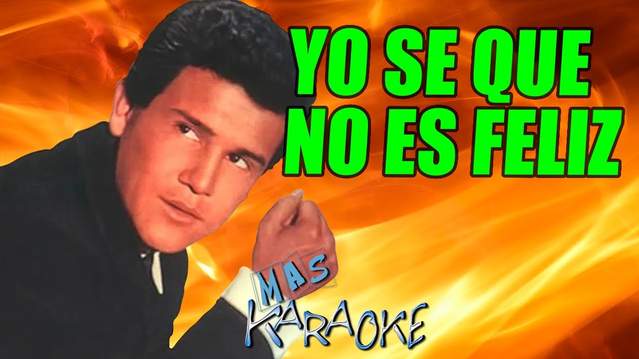 Yo Se Que No Es Feliz