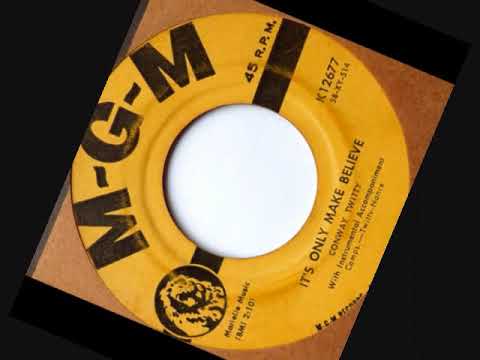 It's Only Make Believe ~ Conway Twitty (1958)
