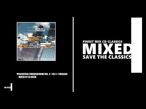 Essential Underground Vol. 2 / CD 2 / CHICAGO / Mixed by DJ Rush (MIX CD 2001)