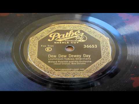 Dew, Dew, Dewey Day - Willard Robison And His Orchestra
