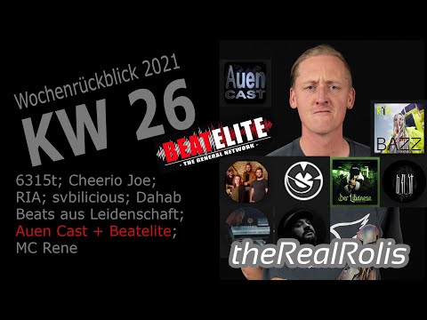 RealRolis Wochenrückblick KW 26 / 2021; Auen Cast; 6315T; Cheerio Joe; RIA; svbilicioous; MC Rene