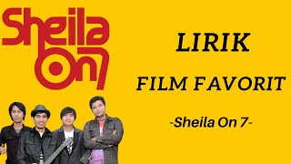 Film Favorit - Sheila On 7 (Lirik)