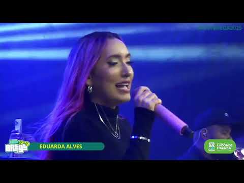 Eduarda Alves - Lagoa do Itaenga/PE - Fest Brega - Maio 2025 - Show Completo