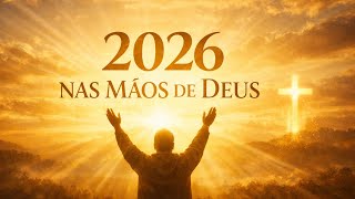 Louvor Evangélico Ano Novo 2026 | Um Novo Tempo em Tuas Mãos | Adoração Cristã