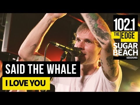 
    Said the Whale - I Love You (Live at the Edge)
  