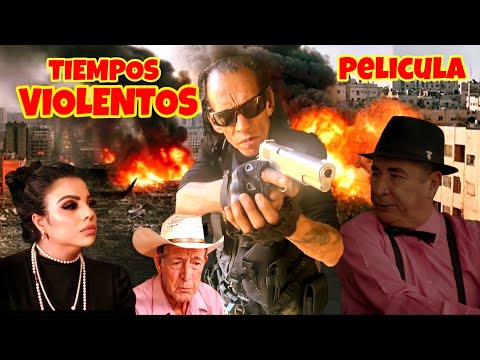 Tiempos Violentos🎬 Película Completa en Español Estreno 2025 Lo Mejor del Cine Mexicano