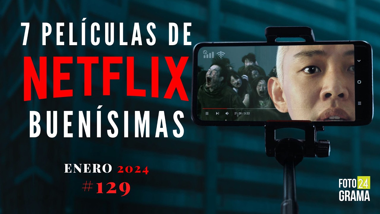 ¿No sabes qué ver? 7 Buenas Películas en NETFLIX | Fotograma 24 con David Arce