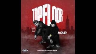 A-Dub Da Prodigy - Top Floor ft. Kap G