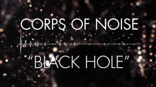 Corps of Noise - BLACK HOLE (lyric video)