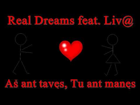Real Dreams feat. Liv@ - As ant taves, Tu ant manes   NAUJIENA 2019