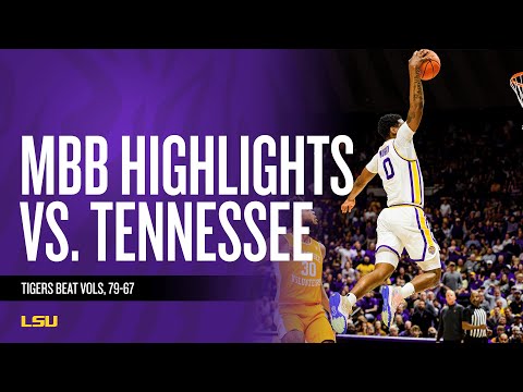 Full Game Highlights: LSU Basketball Defeats No. 18 Tennessee, 79-67