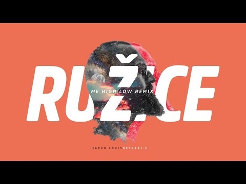 Marko Louis - Ružice (Me High Low Remix) (official audio)