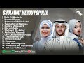 KUMPULAN SHOLAWAT MAHER ZAIN ALMA ESBEYE NADA SIKKAH QALBI FIL MADINAH LIRIK TERBARU 2025