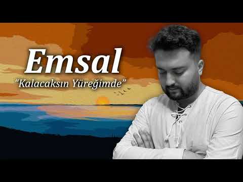 Emsal - You will remain in my heart