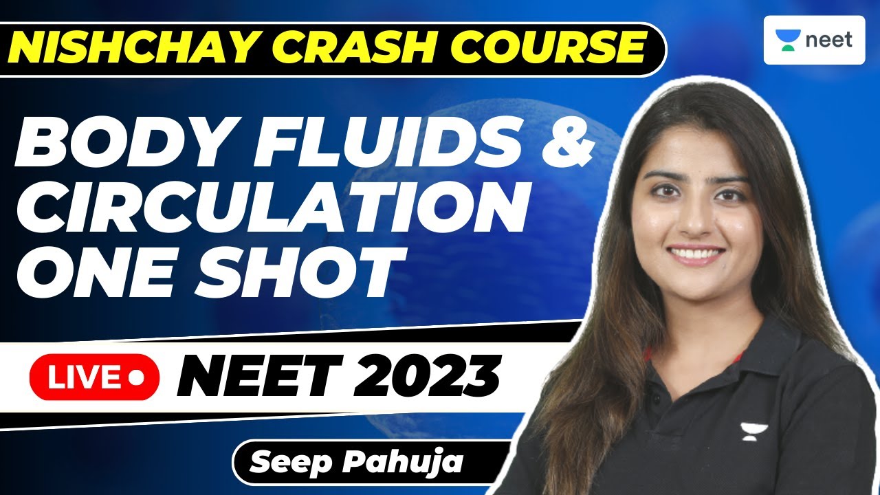 Body Fluids & Circulation | One Shot | NEET 2023 | Seep Pahuja