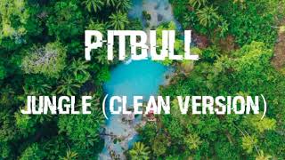 Pitbull - Jungle (Clean Version)