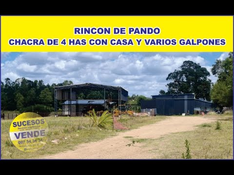 RINCON DE PANDO: CHACRA DE 4.5 HAS CON 2 CASAS Y GALPONES A 2 KM DE LA RUTA